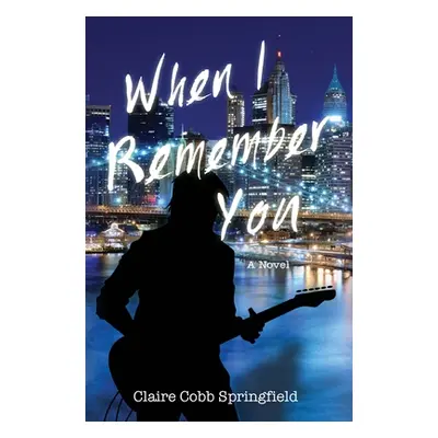 "When I Remember You" - "" ("Springfield Claire Cobb")(Pevná vazba)