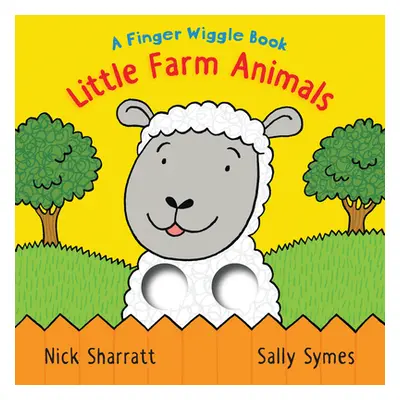 "Little Farm Animals: A Finger Wiggle Book" - "" ("Symes Sally")(Board Books)