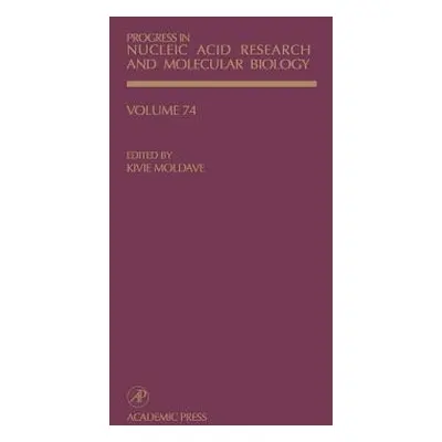 "Progress in Nucleic Acid Research and Molecular Biology: Volume 74" - "" ("Moldave Kivie")(Pevn