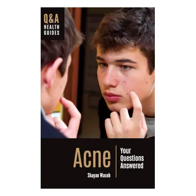 "Acne: Your Questions Answered" - "" ("Waseh Shayan")(Pevná vazba)