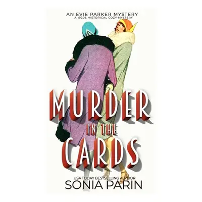 "Murder in the Cards: A 1920s Historical Cozy Mystery" - "" ("Parin Sonia")(Paperback)