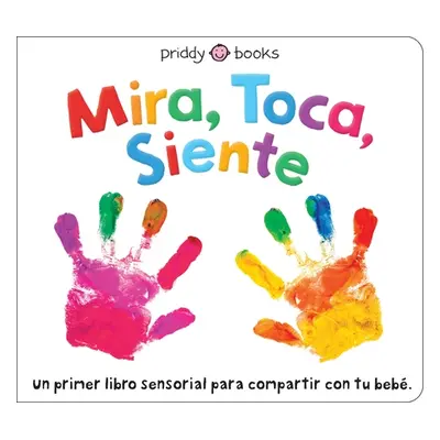 "Mira, Toca, Siente" - "" ("Priddy Roger")(Board Books)