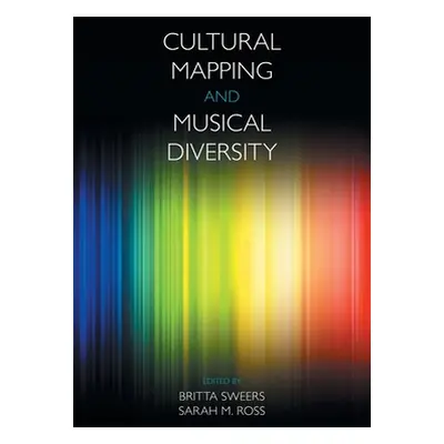 "Cultural Mapping and Musical Diversity" - "" ("Sweers Britta")(Paperback)