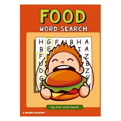 "Food Word Search - My First Word Search: Word Search Puzzle for Kids Ages 4 - 6 Years" - "" ("E