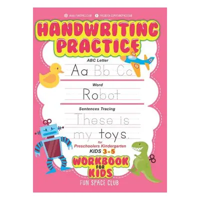 "Handwriting Practice Workbook for Kids: ABC Letter, Word, & Sentences Tracing for Preschoolers 