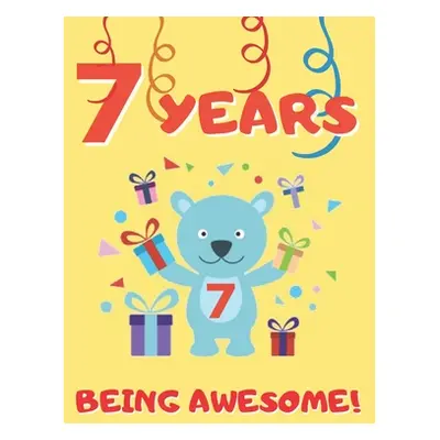 "7 Years Being Awesome: Cute Birthday Party Coloring Book for Kids - Animals, Cakes, Candies and