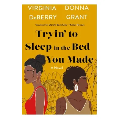 "Tryin' to Sleep in the Bed You Made" - "" ("Deberry Virginia")(Paperback)