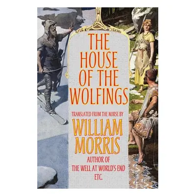 "The House of the Wolfings" - "" ("Morris William")(Paperback)