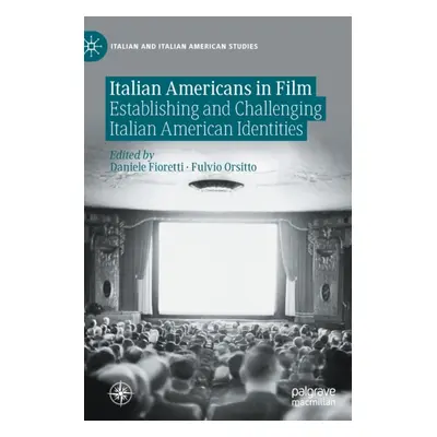 "Italian Americans in Film: Establishing and Challenging Italian American Identities" - "" ("Fio