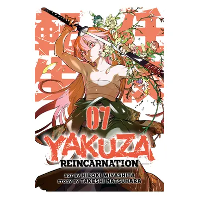 "Yakuza Reincarnation Vol. 7" - "" ("Natsuhara Takeshi")(Paperback)