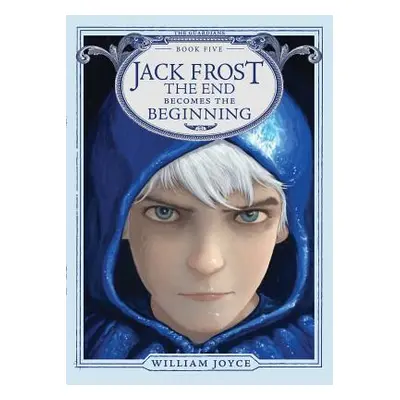 "Jack Frost, 5: The End Becomes the Beginning" - "" ("Joyce William")(Pevná vazba)