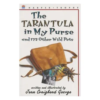 "The Tarantula in My Purse: And 172 Other Wild Pets" - "" ("George Jean Craighead")(Paperback)