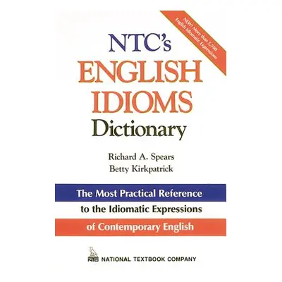 "Ntc's English Idioms Dictionary" - "" ("Spears Richard")(Paperback)