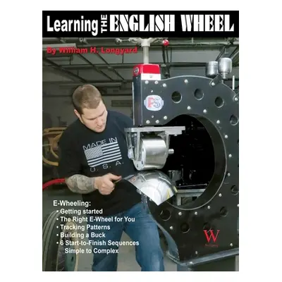 "Learning the English Wheel" - "" ("Longyard William H.")(Pevná vazba)