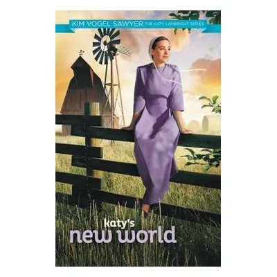 "Katy's New World: 1" - "" ("Sawyer Kim Vogel")(Paperback)