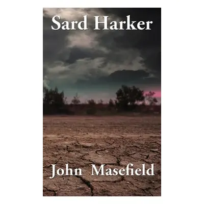 "Sard Harker" - "" ("Masefield John")(Pevná vazba)