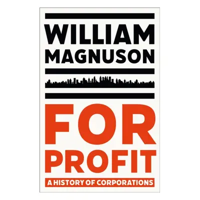 "For Profit" - "A History of Corporations" ("Magnuson William")(Paperback / softback)