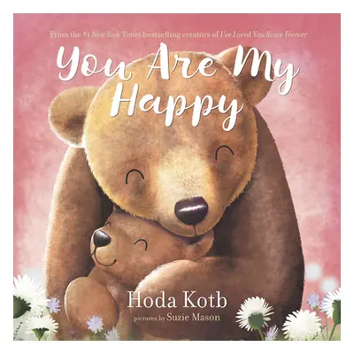 "You Are My Happy Board Book" - "" ("Kotb Hoda")(Board Books)