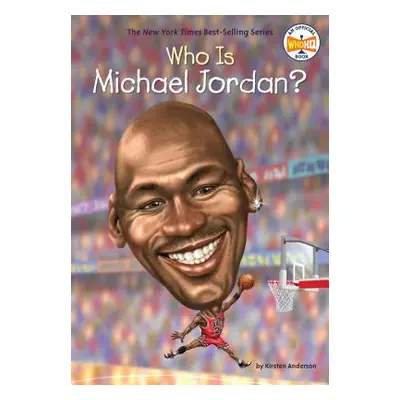 "Who Is Michael Jordan?" - "" ("Anderson Kirsten")(Library Binding)