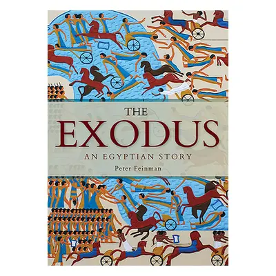 "The Exodus: An Egyptian Story" - "" ("Feinman Peter")(Paperback)