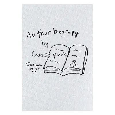 "Authorbiography" - "" ("Punk Goose")(Paperback)