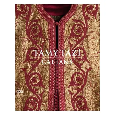 "Tamy Tazi: Caftans" - "" ("Tazi Tamy")(Pevná vazba)