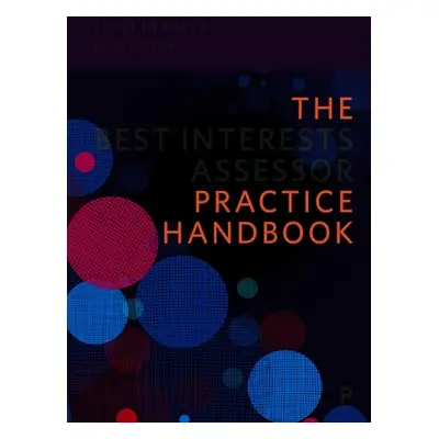 "The Best Interests Assessor Practice Handbook: Second Edition" - "" ("Hubbard Rachel")(Paperbac