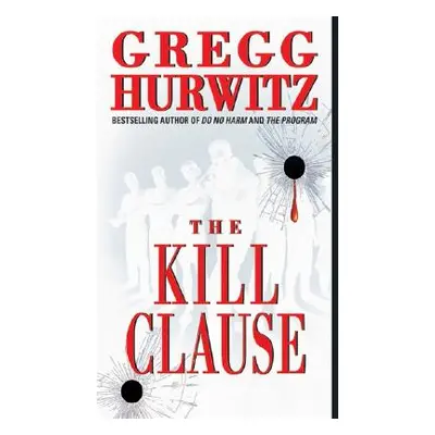 "The Kill Clause" - "" ("Hurwitz Gregg")(Mass Market Paperbound)