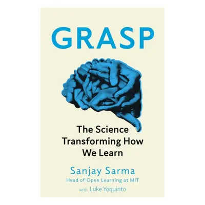 "Grasp" - "The Science Transforming How We Learn" ("Sarma Sanjay")(Paperback / softback)