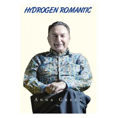 "Hydrogen Romantic" - "" ("Green Anna")(Pevná vazba)