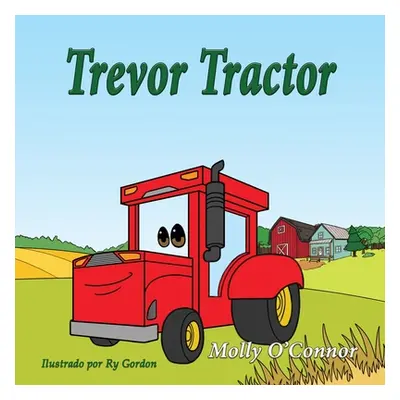 "Travor Tractor: Espaol" - "" ("O'Connor Molly")(Paperback)