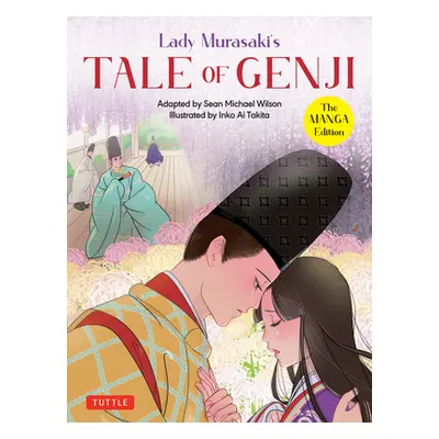 "Lady Murasaki's Tale of Genji: The Manga Edition" - "" ("Shikibu Lady Murasaki")(Paperback)