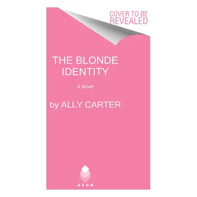 "The Blonde Identity" - "" ("Carter Ally")(Pevná vazba)