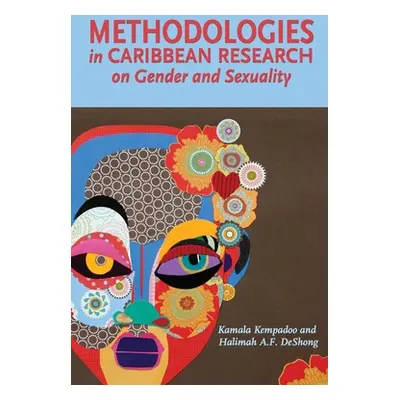 "Methodologies in Caribbean Research on Gender and Sexuality" - "" ("Kempadoo Kamala")(Paperback