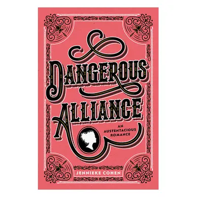 "Dangerous Alliance: An Austentacious Romance" - "" ("Cohen Jennieke")(Paperback)