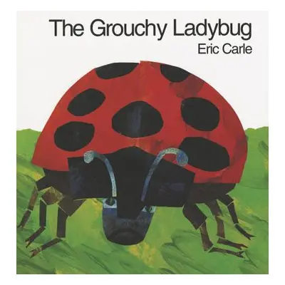 "The Grouchy Ladybug" - "" ("Carle Eric")(Pevná vazba)