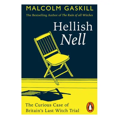 "Hellish Nell" - "Last of Britain's Witches" ("Gaskill Malcolm")(Paperback / softback)