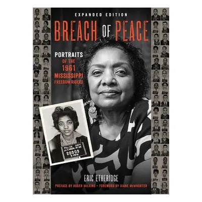 "Breach of Peace: Portraits of the 1961 Mississippi Freedom Riders" - "" ("Etheridge Eric")(Pape