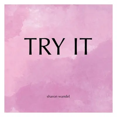 "Try It" - "" ("Wandel Sharon")(Paperback)