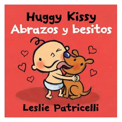 "Huggy Kissy/Abrazos Y Besitos" - "" ("Patricelli Leslie")(Board Books)