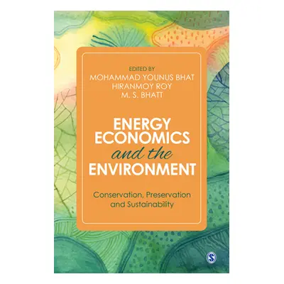 "Energy Economics and the Environment: Conservation, Preservation and Sustainability" - "" ("Ltd