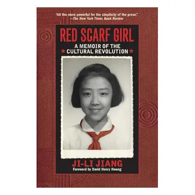 "Red Scarf Girl: A Memoir of the Cultural Revolution" - "" ("Jiang Ji-Li")(Paperback)