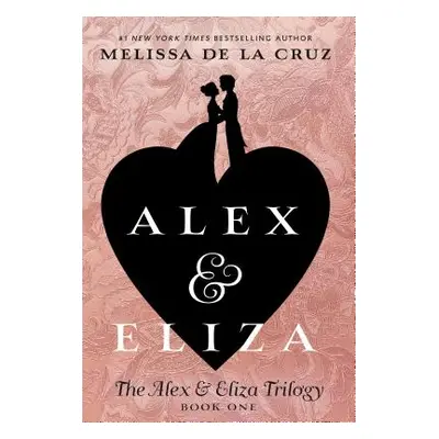 "Alex & Eliza" - "" ("de la Cruz Melissa")(Paperback)