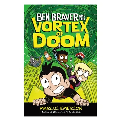 "Ben Braver and the Vortex of Doom" - "" ("Emerson Marcus")(Pevná vazba)