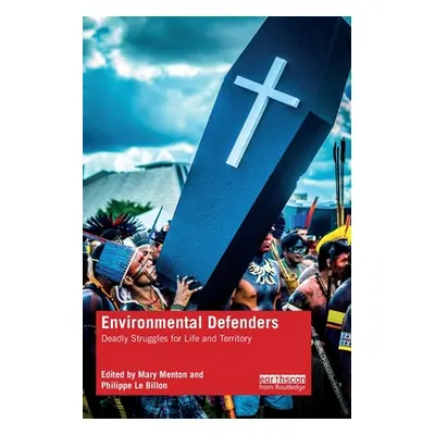 "Environmental Defenders: Deadly Struggles for Life and Territory" - "" ("Menton Mary")(Paperbac