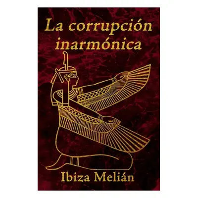 "La corrupcin inarmnica" - "" ("Melian Ibiza")(Paperback)