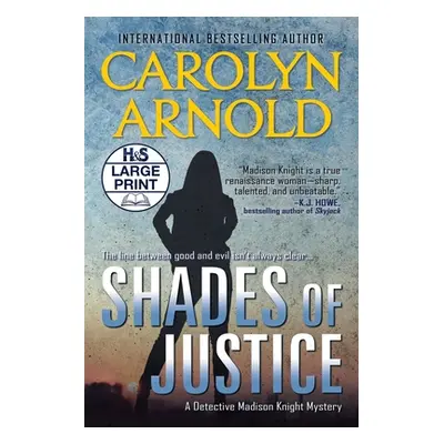 "Shades of Justice: An addictive and gripping mystery filled with suspense" - "" ("Arnold Caroly