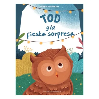 "Tod y la fiesta sorpresa" - "" ("Gombau Mireia")(Pevná vazba)