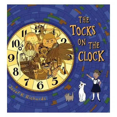 "The Tocks on the Clock" - "" ("Richards Jozef K.")(Pevná vazba)