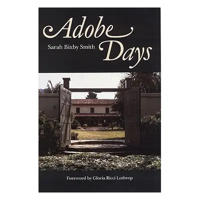 "Adobe Days" - "" ("Smith Sarah Bixby")(Paperback)